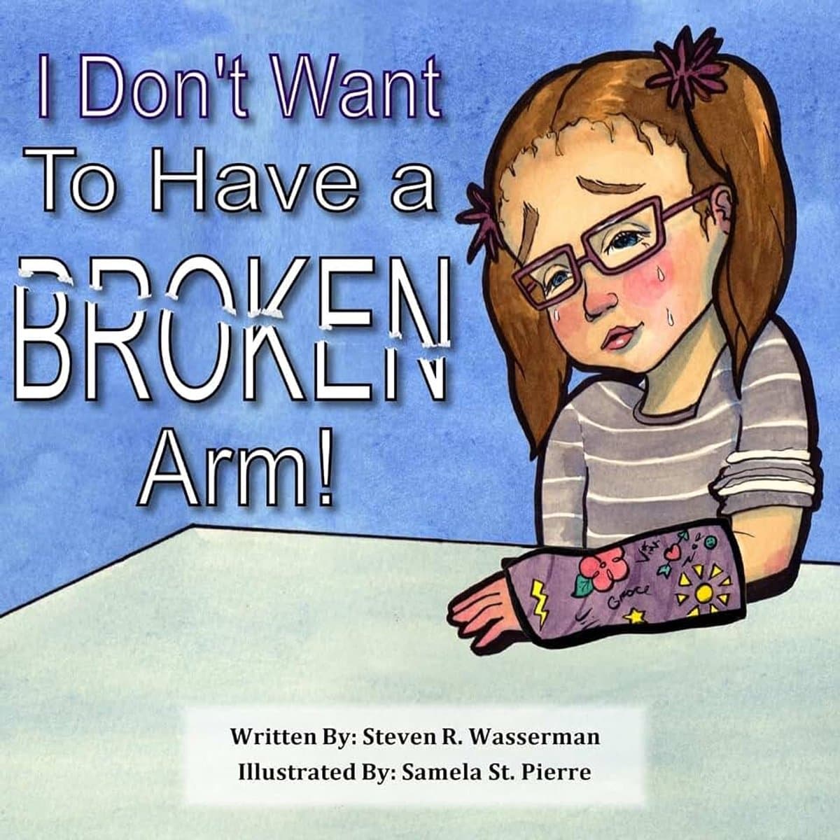 Want To Have a Broken Arm! — afbeelding 1